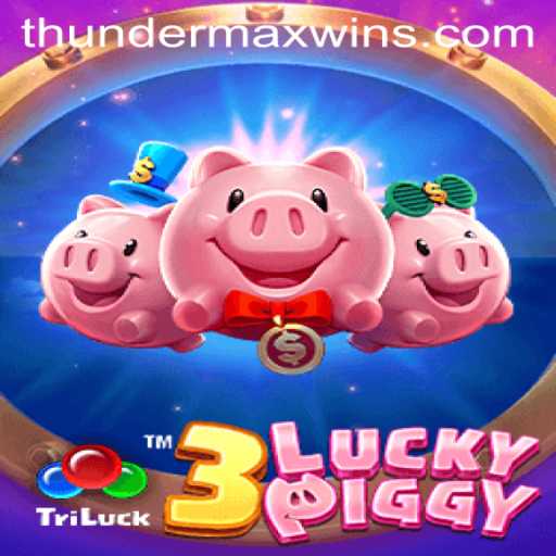 3LUCKYPIGGY: Exploring ThunderMaxWin and the Gaming Experience