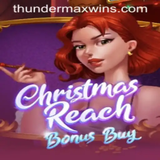 Explore the Features and Rules of ChristmasReachBonusBuy with ThunderMaxWin