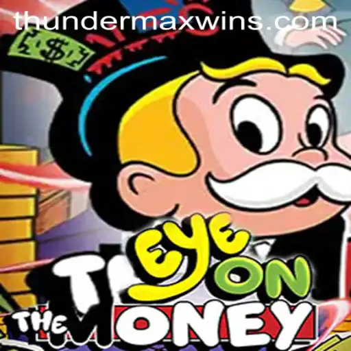 EyeOnTheMoney: A Revolutionary Gaming Experience with ThunderMaxWin