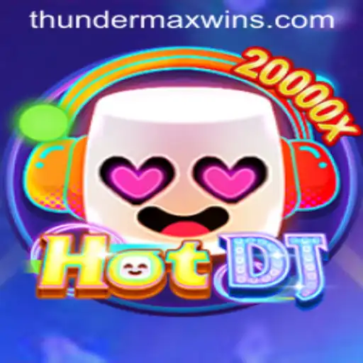 HotDJ: Unleash the Power of ThunderMaxWin