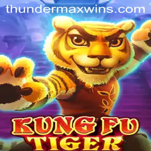 Unleashing the Ultimate Fighting Spirit: KungFuTiger and the ThunderMaxWin