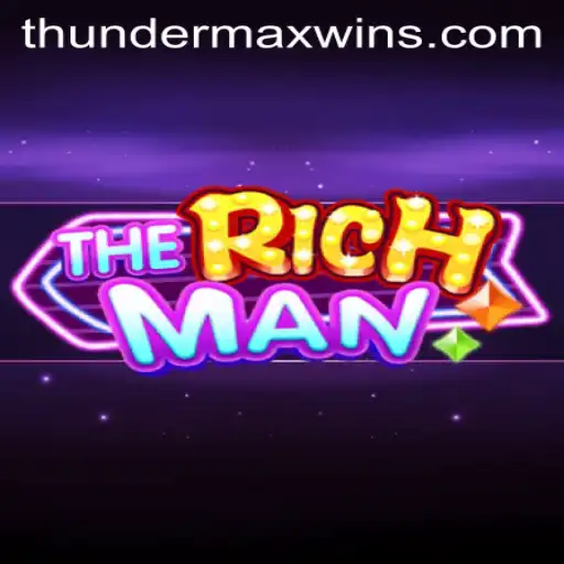 TheRichMan: Navigating the World of ThunderMaxWin
